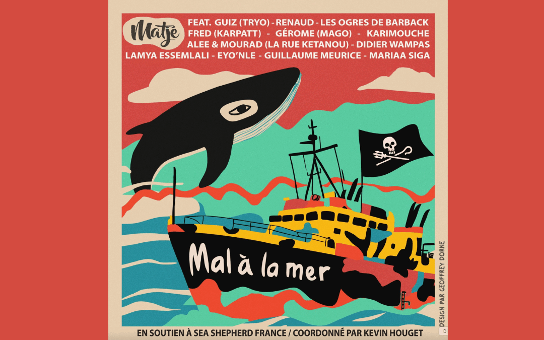 « Mal à la mer » : un groupe d’artistes réunis pour soutenir les actions de Sea Shepherd France